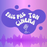 Fais pas ton cinéma